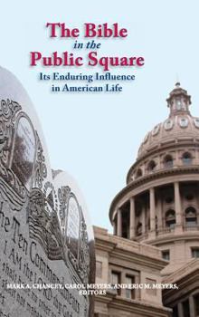 Hardcover The Bible in the Public Square: Its Enduring Influence in American Life Book