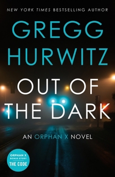 Out of the Dark: An Orphan X Novel