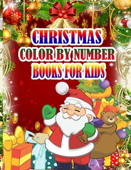 Paperback Christmas Color by Number Books for Kids: A Christmas Coloring Books with Fun Easy and Relaxing Pages Gifts for Boys Girls Kids 50 Christmas Coloring Book