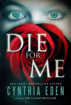 Paperback Die for Me: A Novel of the Valentine Killer Book