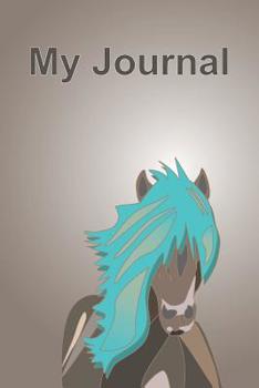 My Journal I Love Horses: A Beautiful Lined Notebook for Horse Lovers. Each Page Has Been Infused with the Stunning Cover Artwork. Subject and Date Boxes on Each Page Allow You to Organise Your Inform
