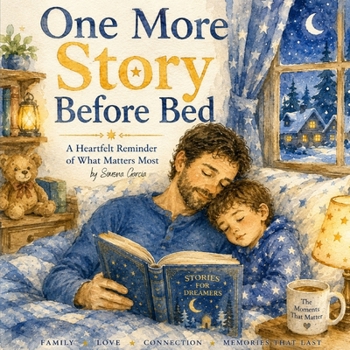 Paperback One More Story Before Bed: A Heartfelt Reminder of What Matters Most Book