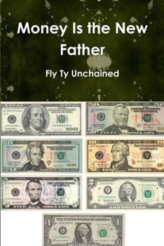 Paperback Money Is the New Father Book