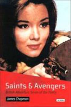 Paperback Saints and Avengers: British Adventure Series of the 1960s Book