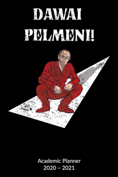 Academic Planner 2020-2021: Pelmeni and Putin Notebook, Academic Planner 2020-2021 6x9.