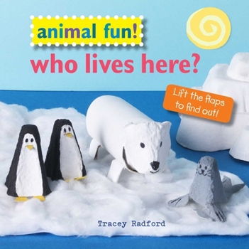 Hardcover Animal Fun! Who Lives Here?: Lift the Flaps to Find Out! Book