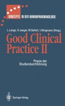 Paperback Good Clinical Practice II: PRAXIS Der Studiendurchführung [German] Book