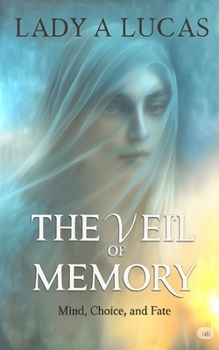 Paperback The Veil of Memory: Mind, Choice, and Fate Book