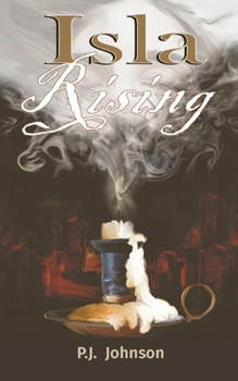 Paperback Isla Rising: A Tale of Love, Death and Destiny Book