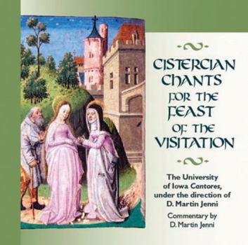 Audio CD Cistercian Chants for the Feast of the Visitation: Cistercian Chants for the Feast of the Visitation Book