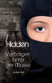 Paperback Hidden: Verborgen hinter der Maske [German] Book