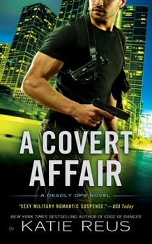 A Covert Affair - Book #5 of the Deadly Ops