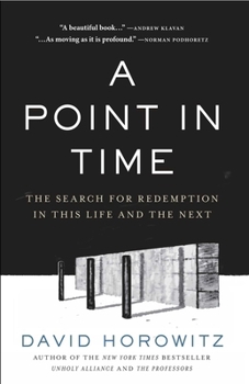 Hardcover A Point in Time: The Search for Redemption in This Life and the Next Book