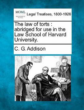 Paperback The law of torts: abridged for use in the Law School of Harvard University. Book