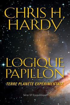 Paperback Logique Papillon: Terre planète expérimentale [French] Book