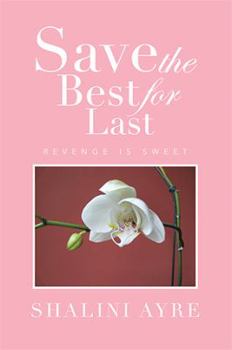 Paperback Save the Best for Last: Revenge Is Sweet Book