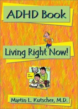 Paperback ADHD Book: Living Right Now! Book