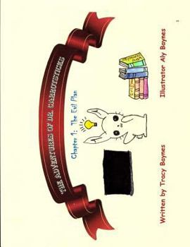 Paperback The Adventures of Dr. Carrotsticks: Chapter 1: The Evil Plan Book