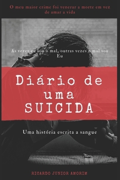 Paperback Diário de uma Suicida: Uma história escrita a Sangue [Portuguese] Book