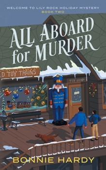 All Aboard for Murder (Welcome to Lily Rock Holiday Mystery) - Book #2 of the Welcome to Lily Rock Holiday Mystery