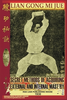 Paperback Lian Gong Mi Jue. Secret Methods of Acquiring External and Internal Mastery Book