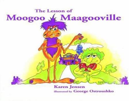 Hardcover The Lesson of Moogoo-Maagooville Book