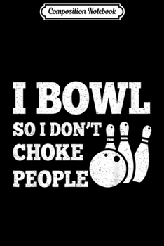 Composition Notebook: Funny Bowling Team Splits 'n Giggles  Journal/Notebook Blank Lined Ruled 6x9 100 Pages