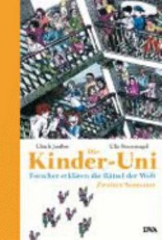 Die Kinder-Uni. Zweites Semester. - Book #2 of the Die Kinder-Uni