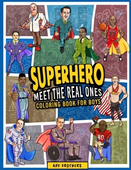 Paperback Superhero Meet The Real Ones: An Inspirational Coloring Book for Boys Book