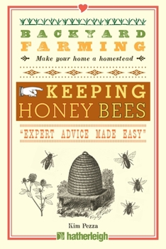 Paperback Backyard Farming: Keeping Honey Bees: From Hive Management to Honey Harvesting and More Book