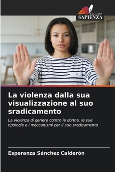 Paperback La violenza dalla sua visualizzazione al suo sradicamento [Italian] Book