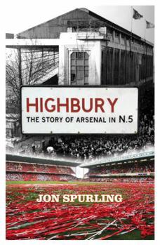 Paperback Highbury: The Story of Arsenal in N5 Book