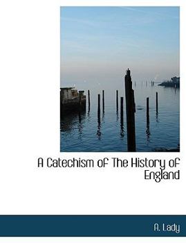 Paperback A Catechism of the History of England [Large Print] Book