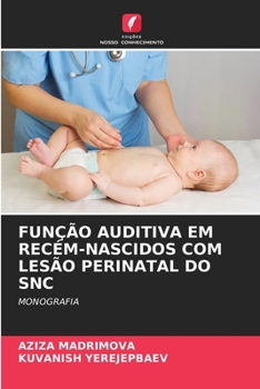 Função Auditiva Em Recém-Nascidos Com Lesão Perinatal Do Snc (Portuguese Edition)
