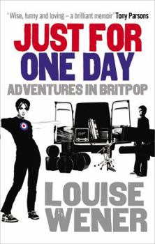 Paperback Just for One Day: Adventures in Britpop Book