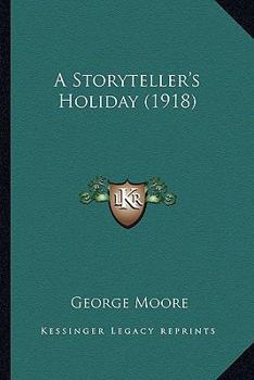 Paperback A Storyteller's Holiday (1918) Book