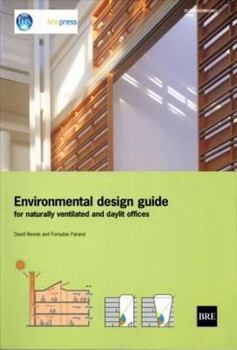 Paperback Environmental Design Guide for Naturally Ventilated and Daylit Offices: (Br 345) Book