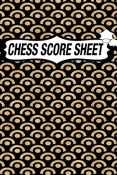 Chess Score Sheet: chess Game Record Keeper Book, Chess Score Card, Chess Writing Notebook, Chess Score Pads, Chess Score Notebook, Chess Games Scorebook, Perfect Scorebook for Scorekeeping