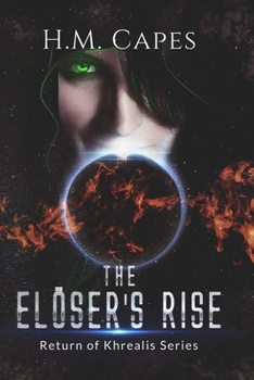 Paperback The Elöser's Rise: Return of Khrealis Series Book