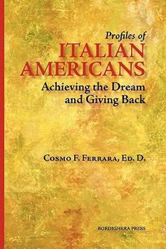 Paperback Profiles of Italian Americans: Achieving the Dream and Giving Back Book