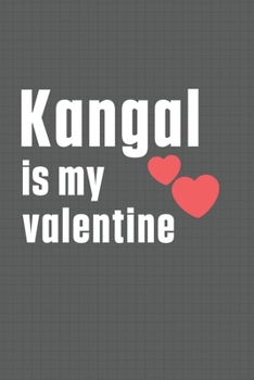 Paperback Kangal is my valentine: For Kangal Shepherd Dog Fans Book