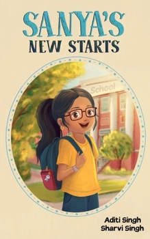 Paperback Sanya's New Starts: An Easy to Read, Diverse Chapter Book about Belonging Book