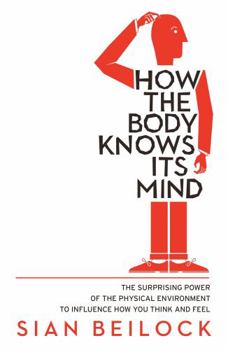 Paperback How the Body Knows Its Mind Book