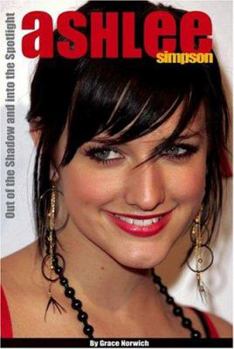 Paperback Ashlee Simpson: Out of the Shadow and Into the Spotlight Book