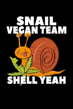 Paperback Snail Vegan Team: Composition Lined Notebook Journal Funny Gag Gift For Vegans Book