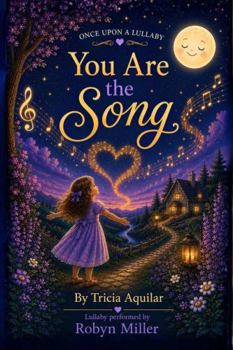You Are The Song (Once Upon A Lullaby)
