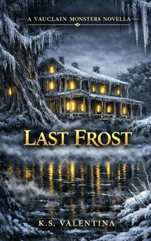 Paperback Last Frost: A Vauclain Monsters Novella Book