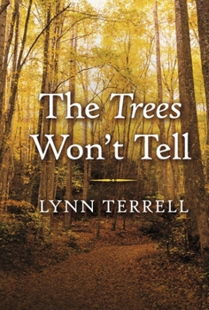 Hardcover The Trees Won't Tell Book