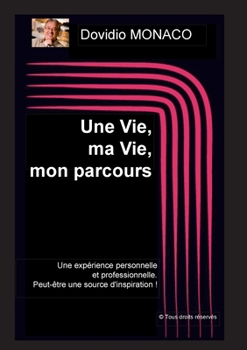 Paperback Une Vie, ma Vie, mon parcours [French] Book