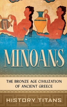 Paperback Minoans: The Bronze Age Civilization of Ancient Greece Book